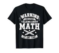 Avvertimento Posso Iniziare a Parlare di Matematica Divertente Matematica Nerd Maglietta