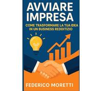 Avviare Impresa: Scopri i segreti per avviare un’impresa di successo.