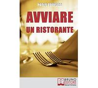 Avviare un Ristorante: Come Creare un Locale Unico e Speciale e Sbaragliare la Concorrenza