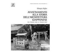 Avvicinamento alla storia dell'architettura giapponese. Dal periodo Nara al periodo Meiji