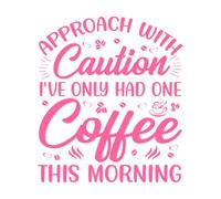 avvicinarsi con cautela ho bevuto solo un caffè stamattina caffè Adesivi incisi 42x48.1cm Pittura murale artistica Rosa