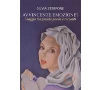 Avvincente emozione? Viaggio tra pseudo poesie e racconti