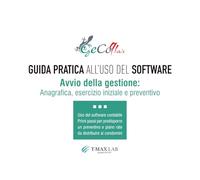 Avvio della gestione: anagrafica, esercizio iniziale e preventivo: Guida all'uso del software GeCoMAX