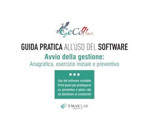 Avvio della gestione: anagrafica, esercizio iniziale e preventivo: Guida all'uso del software GeCoMAX