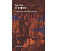 Avviso al popolo! Vite veneziane del Cinquecento