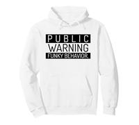 Avviso pubblico Comportamento Funky (Divertente) Felpa con Cappuccio