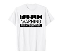 Avviso pubblico Comportamento Funky (Divertente) Maglietta