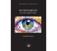 Avvistamenti tra volti e spazi in città - AA.VV.