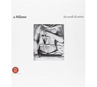 Avvocati a Milano. Sei secoli di storia. Ediz. illustrata - Gigli Marchett...