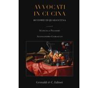 Avvocati in cucina. 80 storie di quarantena - [Grimaldi & C.]