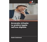 Avvocato virtuale: La pratica legale nell'era digitale