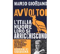 Avvoltoi. L'Italia muore loro si arricchiscono. Acqua, rifiuti, trasporti....