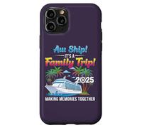 Aw Ship! It’s A Family Trip 2025 Family Matching Cruise Trip Custodia per iPhone 11 Pro