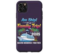 Aw Ship! It’s A Family Trip 2025 Family Matching Cruise Trip Custodia per iPhone 11 Pro Max