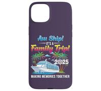 Aw Ship! It’s A Family Trip 2025 Family Matching Cruise Trip Custodia per iPhone 15 Plus
