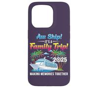 Aw Ship! It’s A Family Trip 2025 Family Matching Cruise Trip Custodia per iPhone 15 Pro