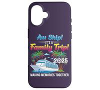 Aw Ship! It’s A Family Trip 2025 Family Matching Cruise Trip Custodia per iPhone 16