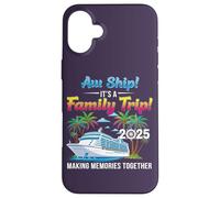 Aw Ship! It’s A Family Trip 2025 Family Matching Cruise Trip Custodia per iPhone 16 Plus