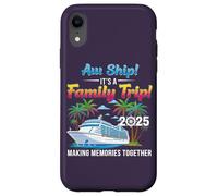 Aw Ship! It’s A Family Trip 2025 Family Matching Cruise Trip Custodia per iPhone XR