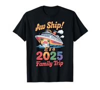Aw Ship It’s a Family Trip 2025 - Funny Matching Cruise Maglietta