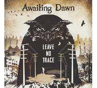 Awaiting Dawn - Leave No Trace