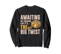 Awaiting My Package Like IT S The Next Big Twist Felpa