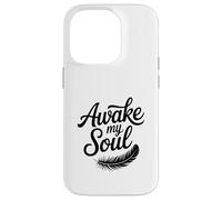 Awake My Soul Inspirational Citazione Custodia per iPhone 14 Pro