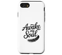Awake My Soul Inspirational Citazione Custodia per iPhone SE (2020) / 7/8