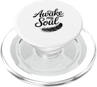 Awake My Soul Inspirational Citazione PopSockets PopGrip per MagSafe