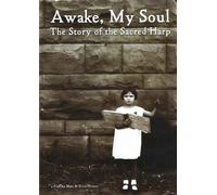 Awake, My Soul: The Story of the Sacred Harp (DVD) (PRESALE 30/05/2025)
