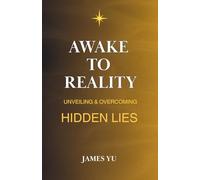 Awake to Reality: Unveiling & Overcoming Hidden Lies