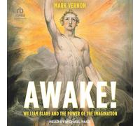 Awake!: William Blake and the Power of the Imagination