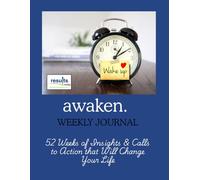 awaken. - A 52-Week Journey to Transform Your Life