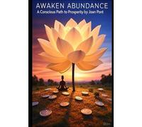 AWAKEN ABUNDANCE: A Conscious Path to Prosperity