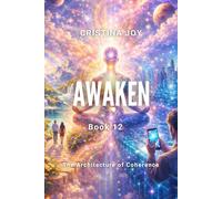 Awaken. Book 12: The Architecture of Coherence From Chaos to Clarity: Build Emotional Stability, Focus, and Inner Alignment in a Noisy World