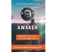 AWAKEN: Embrace the Call to Rise and Lead