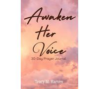 Awaken Her Voice: 30 Day Prayer Journal
