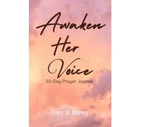 Awaken Her Voice: 30 Day Prayer Journal