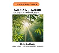 Awaken Motivation: Turning Struggles into Strength
