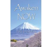 Awaken NOW: The Living Method of Spiritual Awakening