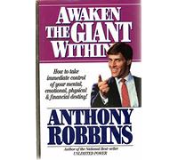 Awaken the Giant Within: How to Take Immediate Control of Your Mental, Emotional, Physical & Financial Destiny!: How to Take Immediate Control of Your Mental, Emotional, Physical and Financial Debts!