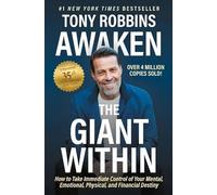 Awaken The Giant Within, Updated 35th Anniversary Edition: How to Take Immediate Control of Your Mental, Emotional, Physical and Financial Destiny
