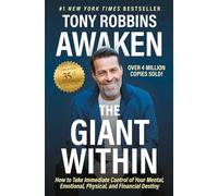 Awaken The Giant Within, Updated 35th Anniversary Edition: How to Take Immediate Control of Your Mental, Emotional, Physical and Financial Destiny