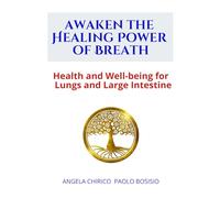 Awaken the Healing Power of Breath: Regenerate Vital Energy - Learn the Art of "Letting Go"