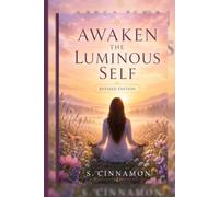 Awaken the Luminous Self: A Practical Guide to Light Body Healing