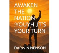 AWAKEN THE NATION :YOUYH ,IT'S YOUR TURN