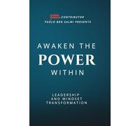 Awaken the Power Within: Leadership and Mindset Transformation