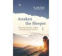Awaken the Sleeper Personal Guide - Pillar 1 Foundational Truths: Pillar 1 Foundational Truths