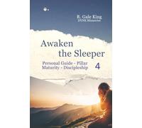 Awaken the Sleeper Personal Guide - Pillar 4 Maturity / Discipleship: Pillar 4 - Maturity / Discipleship