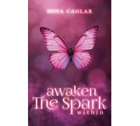 AWAKEN THE SPARK WITHIN